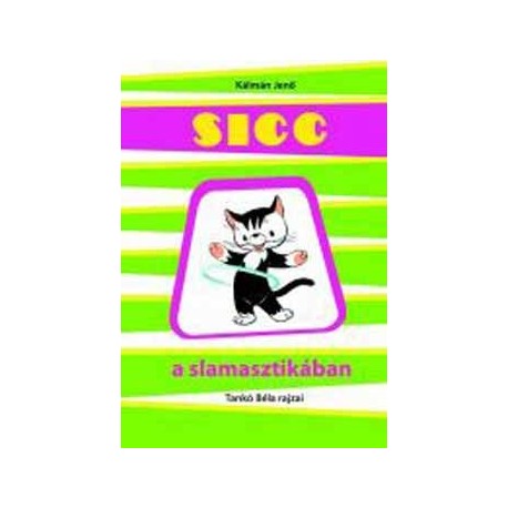 Kálmán Jenő: Sicc a slamasztikában