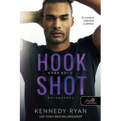 Kennedy Ryan: Hook Shot - Horogdobás - Dobd rá! 3.