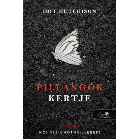 Dot Hutchison: Pillangók kertje