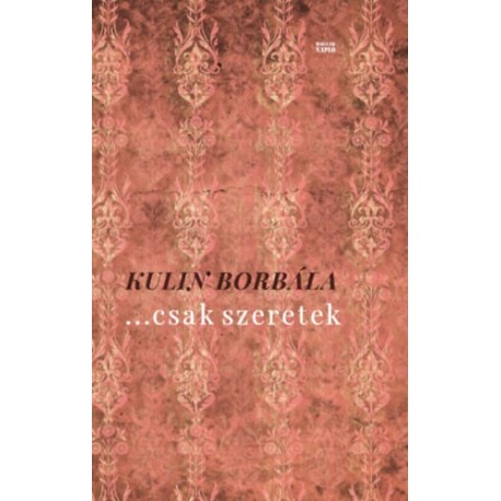 Kulin Borbála: ...csak szeretek