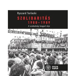 Szolidaritás 1980-1989 - A szabadság lengyel útja