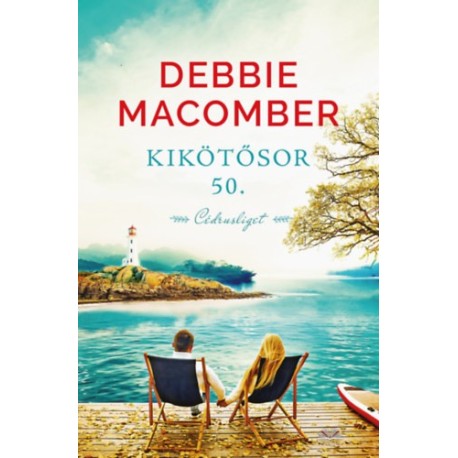 Debbie Macomber: Kikötő sor 50. - Cédrusliget
