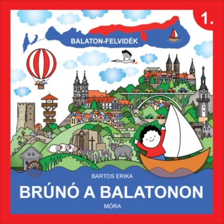 Bartos Erika: Balaton-Felvidék - Brúnó a Balatonon