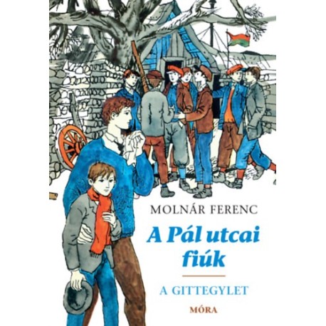 Molnár Ferenc: A Pál utcai fiúk - A Gittegylet - puha kötés