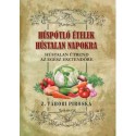 Z. Tábori Piroska: Húspótló ételek hústalan napokra - Hústalan étrend az egész esztendőre