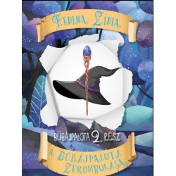 Fedina Lídia: A bűbájpalota lerombolása - Bűbájpalota 2. rész