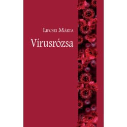 Lipcsei Márta: Vírusrózsa