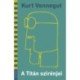 Kurt Vonnegut: A Titán szirénjei (Illusztrált)