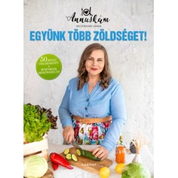 Wichmann Anna: Együnk több zöldséget!