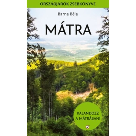 Barna Béla: Mátra - Országjárók zsebkönyve
