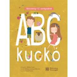 Miklya Luzsányi Mónika: ABC kuckó - Ábécéskönyv 1-2. osztályosoknak