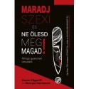 Georgia Hardstark, Karen Kilgariff: Maradj szexi és ne ölesd meg magad! - Átfogó gyakorlati útmutató