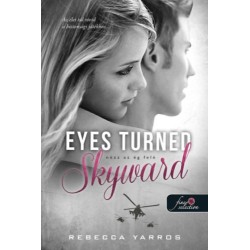 Rebecca Yarros: Eyes Turned Skyward - Nézz az ég felé