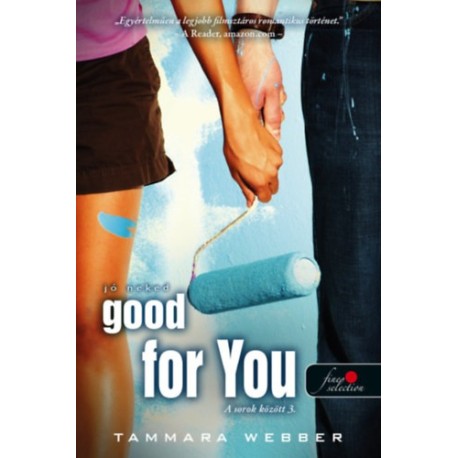 Tammara Webber: Good For You - Jó neked - A sorok között 3.