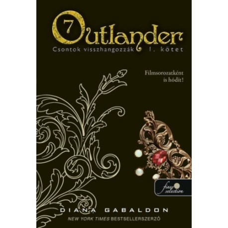Diana Gabaldon: Outlander 7/1 - Csontok visszhangozzák - kemény kötés