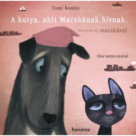 Tomi Kontio: A kutya, akit Macskának hívnak, összeakad egy macskával