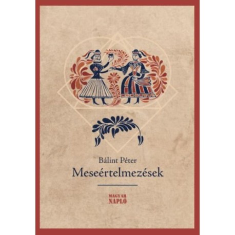 Bálint Péter: Meseértelmezések