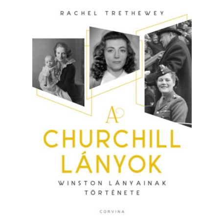 Rachel Trethewey: A Churchill lányok - Winston lányainak története