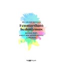 Dr. Lelkes Orsolya: Fenntartható hedonizmus - Boldog élet, amely nem méreg(drága) a Földnek