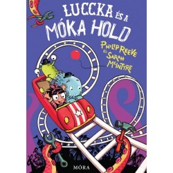 Philip Reeve: Luccka és a Móka Hold - Káprázatos kalandok 4.