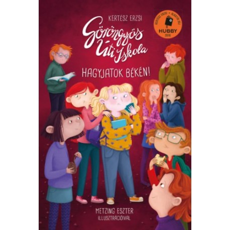Kertész Erzsi: Göröngyös Úti Iskola - Hagyjatok békén!