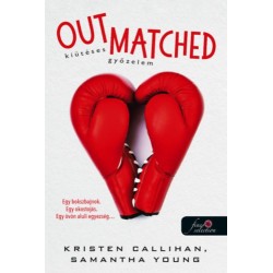 Samantha Young, Kristen Callihan: Out Matched - Kiütéses győzelem
