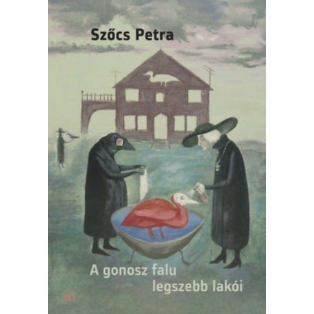 Szőcs Petra: A gonosz falu legszebb lakói