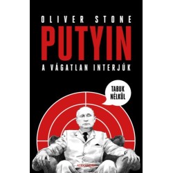 Oliver Stone: Putyin tabuk nélkül - A vágatlan - interjúk