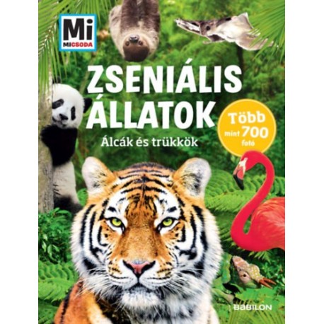 Andrea Weller-Essers: Zseniális állatok - Mi Micsoda - Álcák és trükkök