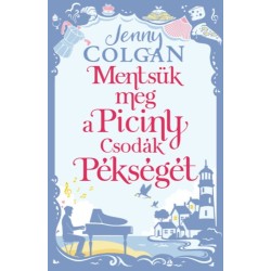 Jenny Colgan: Mentsük meg a Piciny Csodák Pékségét