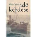 Alex Capus: Idő kérdése
