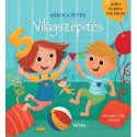 Mikola Péter: Világszépítés - Zorka és Berci kalandjai