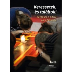 Keressetek és találtok! - Kérdések a hitről és a Bibliáról