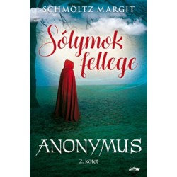 Schmöltz Margit: Sólymok fellege - Anonymus 2. kötet