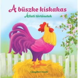 Miroslawa Kwiecinska: A büszke kiskakas - Állati történetek