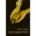 Gerevich András: Légzésgyakorlatok