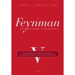 Richard P. Feynman, Robert B. Leighton, Matthew Sands: A Feynman-előadások fizikából V.