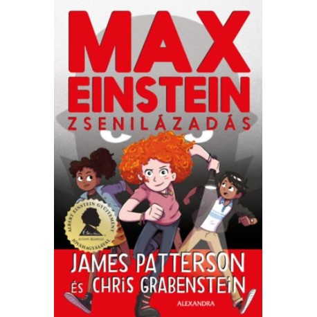 James Patterson, Chris Grabenstein: Max Einstein: Zsenilázadás