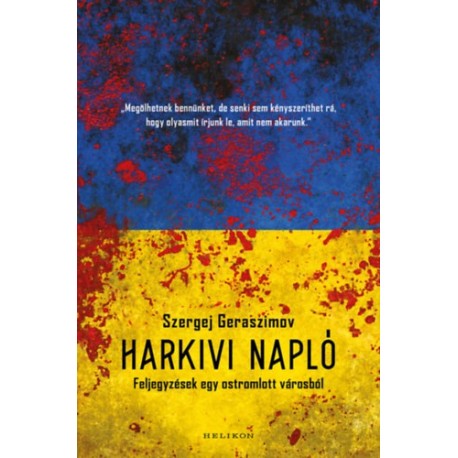 Szergej Geraszimov: Harkivi napló - Feljegyzések egy ostromlott városból