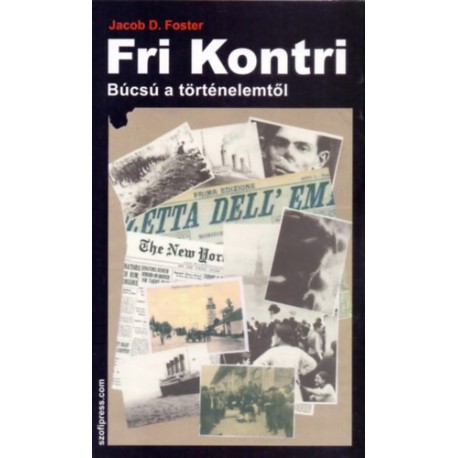 Jacob D. Foster: Fri Kontri - Búcsú a történelemtől