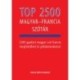 Bárdosi Vilmos: Top 2500 magyar-francia szótár - 2500 gyakori magyar szó francia megfelelővel és példamondattal