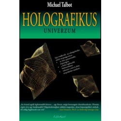 Michael Talbot: Holografikus Univerzum