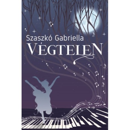 Szaszkó Gabriella: Végtelen