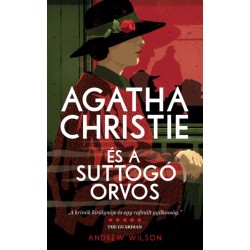 Andrew Wilson: Agatha Christie és a suttogó orvos