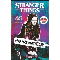Brenna Yovanoff: Stranger Things - Mad Max Hawkinsban
