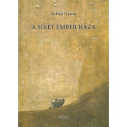 Urbán Gyula: A siket ember háza