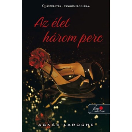 Agnes Laroche: Az élet három perc
