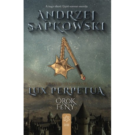 Andrzej Sapkowski: Lux perpetua - Huszita-trilógia III.