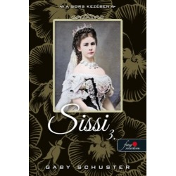 Gaby Schuster: A sors kezében - Sissi 3.