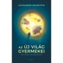 Alexander Weinstein: Az Új Világ gyermekei és más történetek